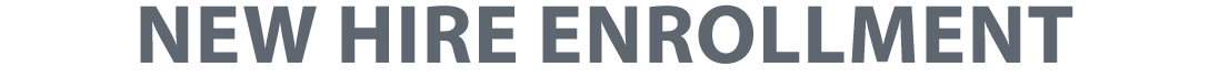 NEW HIRE ENROLLMENT